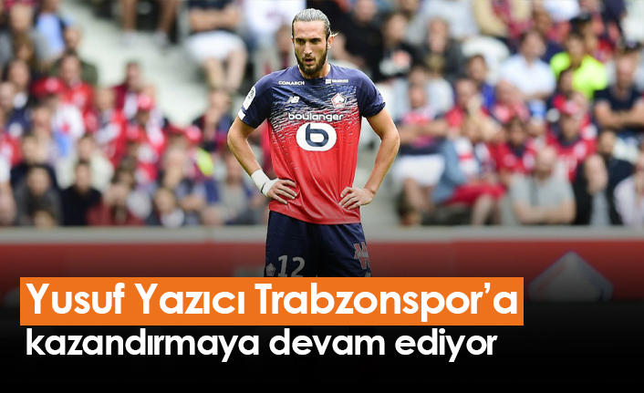 Yusuf Yazıcı Trabzonspora kazandırmaya devam ediyor Trabzon Haber