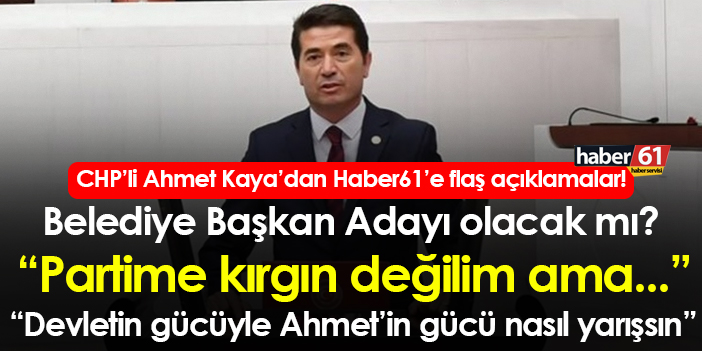 CHPli Ahmet Kayadan Haber61e flaş açıklamalar Trabzon da Belediye