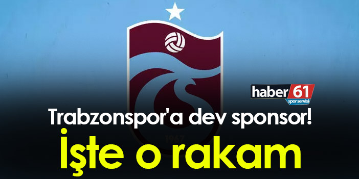 Trabzonspor a dev sponsor İşte o rakam Trabzon Haber Haber61