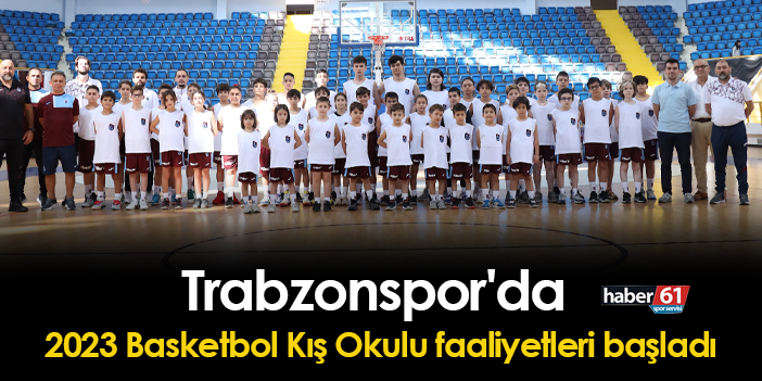 Trabzonspor da 2023 Basketbol Kış Okulu faaliyetleri başladı Trabzon