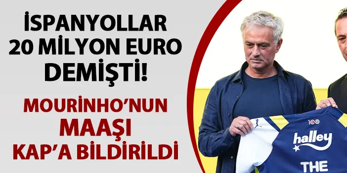 Fenerbahçe Mourinho nun maaşını açıkladı Trabzon Haber Haber61