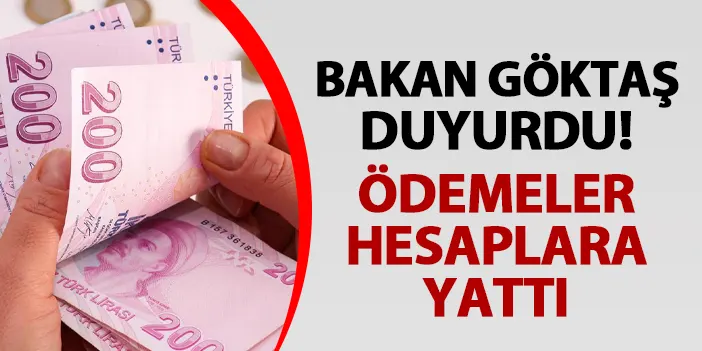 Bakan Göktaş duyurdu Ödemeler hesaplara yattı Trabzon Haber Haber61