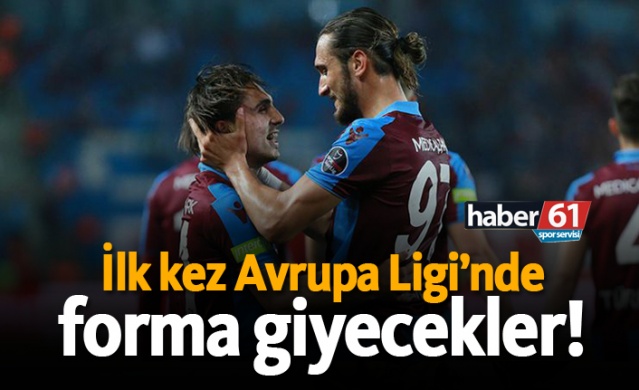 İlk kez Avrupa Ligi’nde forma giyecekler! 1