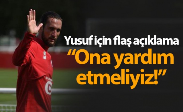 "Yusuf Yazıcı'ya yardım etmeliyiz" 1