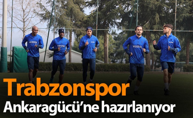 Trabzonspor Ankaragücü'ne hazırlanıyor. 15 Mart 2021 1