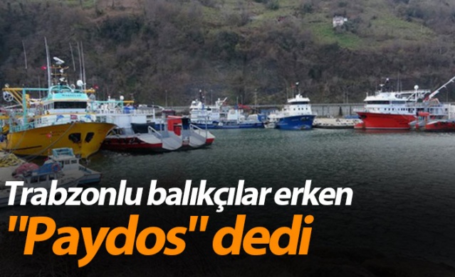 Trabzonlu balıkçılar erken "Paydos" dedi 1