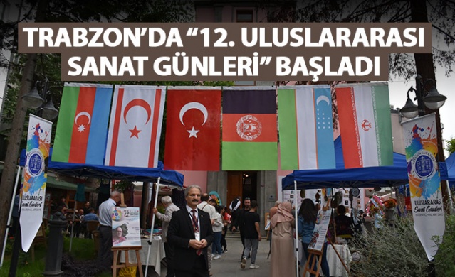 Trabzon'da "12. Uluslararası Sanat Günleri" başladı. Foto Haber 1