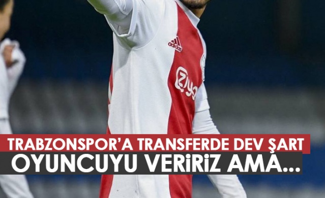 Trabzonspor'a transferde dev şart: Oyuncuyu veririz ama... - Foto Galeri 1