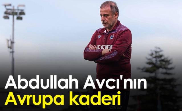 Abdullah Avcı'nın Avrupa kaderi 1