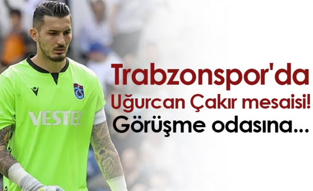 Trabzonspor'da Uğurcan Çakır mesaisi! Görüşme odasına... Foto Haber 1