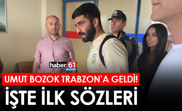 Umut Bozok Trabzon'a geldi! İşte ilk sözleri. Foto Haber 1