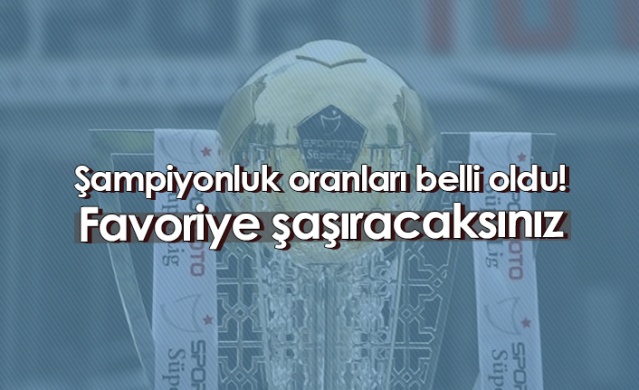 Şampiyonluk oranları belli oldu! Favoriye şaşıracaksınız. Foto Haber 1