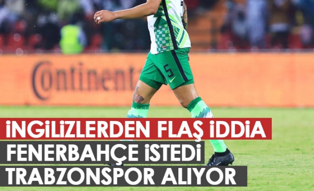 İngilizlerden flaş iddia! Fenerbahçe istedi Trabzonspor alıyor! Foto Haber 1