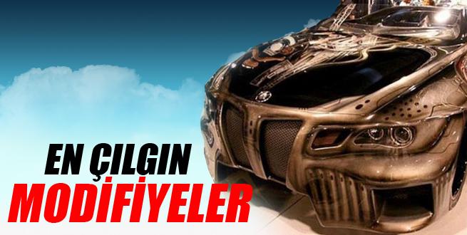 En çılgın modifiyeler!