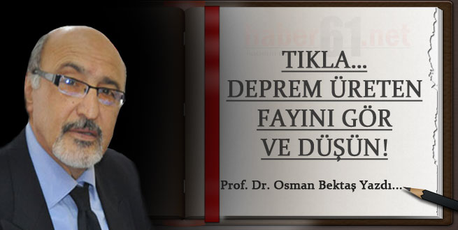 Tıkla…Deprem Üreten Fayını gör  ve Düşün!