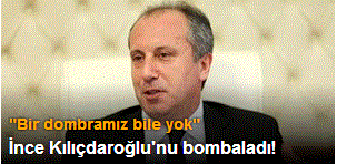 İnce Kılıçdaroğlu'nu bombaladı