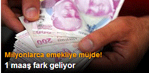 Emekliye 1 maaş fark geliyor