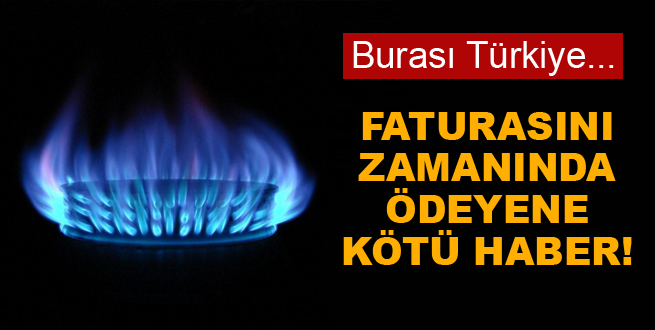 Faturasını zamanında ödeyene şok!