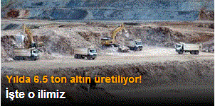 Bu ilimizden yılda 6.5 ton altın üretiliyor!