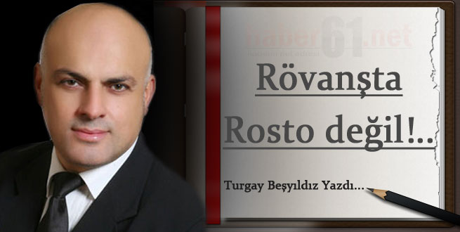 Rövanşta Rosto değil!..