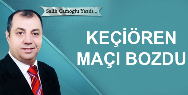 Keçiören maçı bozdu