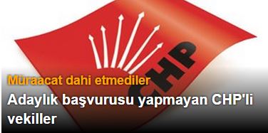 CHP'de adaylık başvurusu yapmayan vekiller