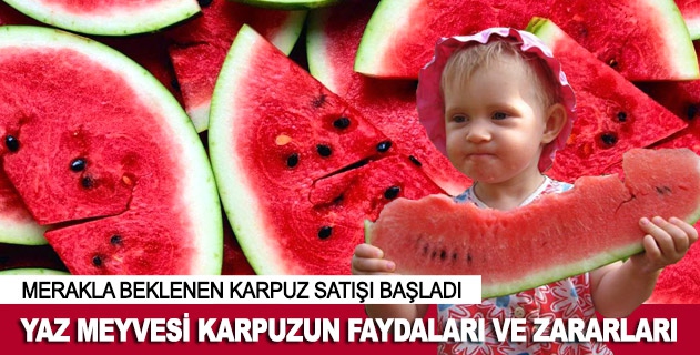 Karpuzun faydaları ve zararları