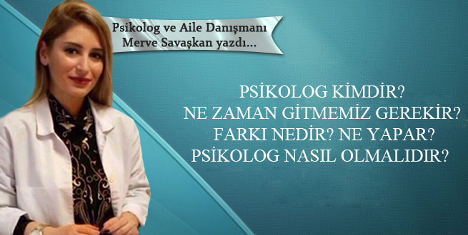 Psikolog kimdir? Ne zaman gitmemiz gerekir?