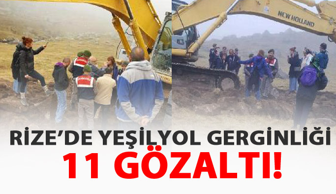 Rize'de Yeşil yol gerginliği: 11 gözaltı