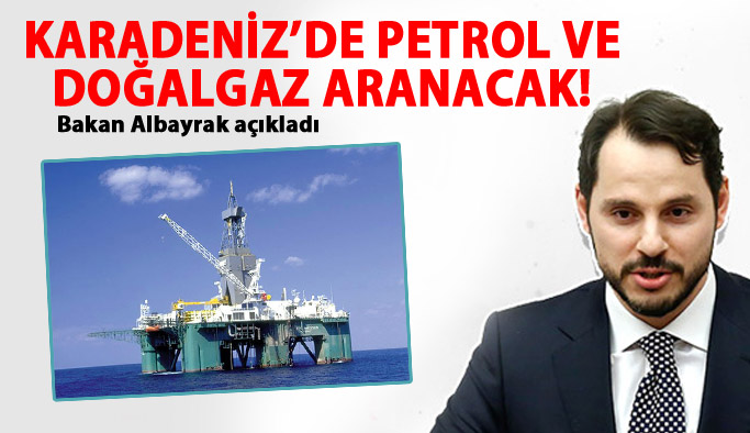 Albayrak açıkladı: Karadeniz'de arama yapılacak