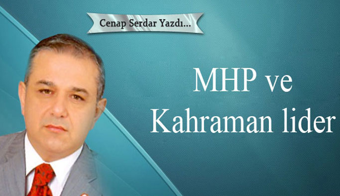 MHP ve Kahraman lider