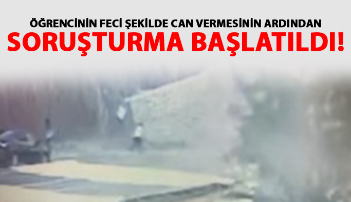 Öğrencinin can vermesinden sonra soruşturma başladı!