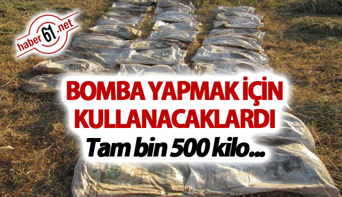 Bomba yapmak için kullanacaklardı - Tam bin 500 kilo...