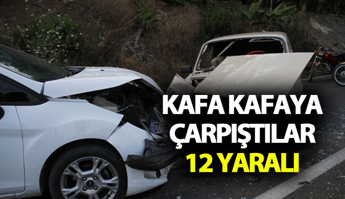 Otomobiller kafa kafaya çarpıştı: 12 yaralı