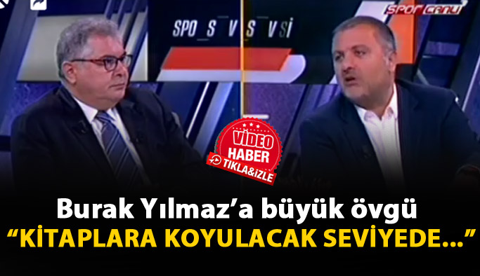 Demirkol'dan Burak Yılmaz'a övgü