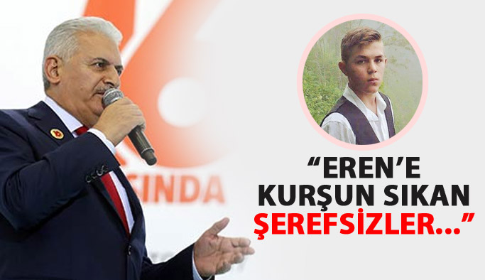 "Eren'e kurşun sıkan şerefsizler..."