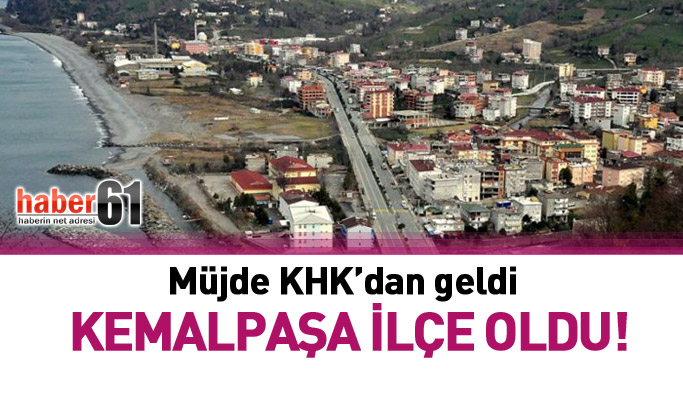 KHK'dan müjdeli haber, Kemalpaşa ilçe oldu