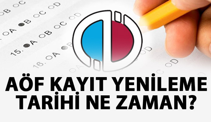 AÖF kayıt yenileme tarihi ne zaman? AÖF harç yatırma tarihi