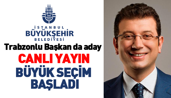 Trabzonlu başkan aday olmuştu: İBB'de yeni başkan seçiliyor