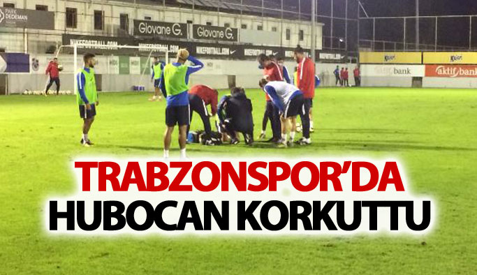 Trabzonspor'da Hubocan korkuttu