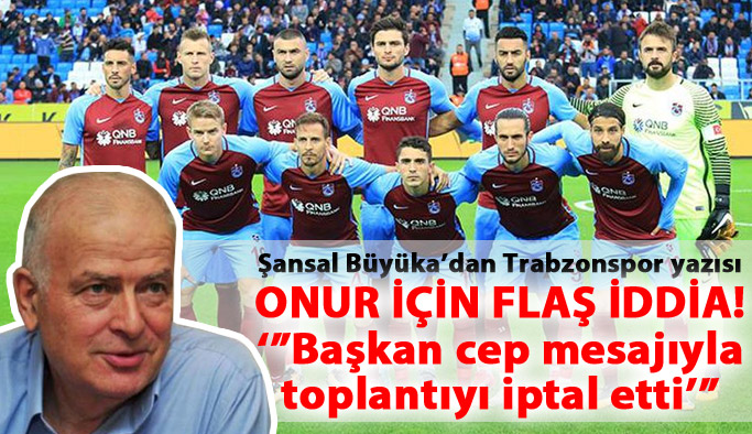 Büyüka'dan Trabzonspor yazısı