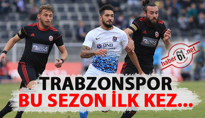 Trabzonspor bu sezon ilk kez...