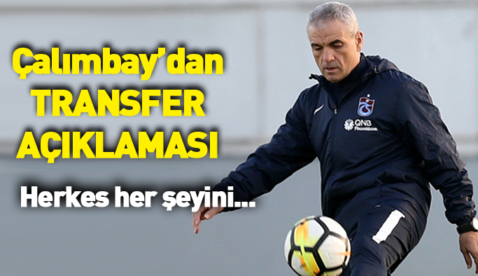 Çalımbay'dan transfer açıklaması