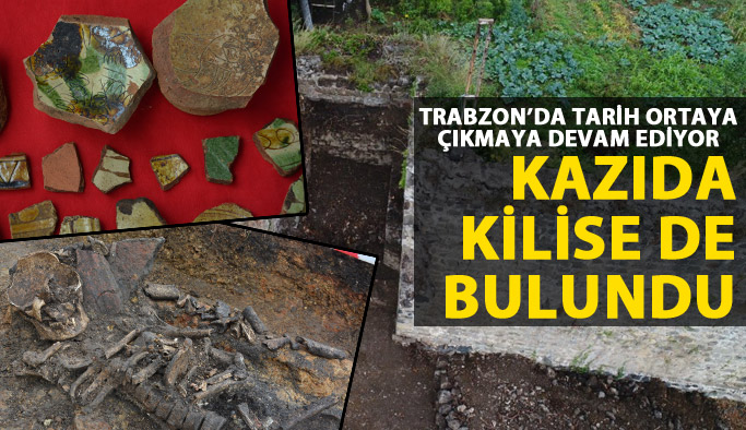 Trabzon'da tarih ortaya çıkıyor