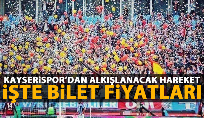 Kayserispor - Trabzonspor bilet fiyatları belli oldu