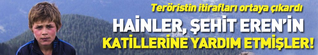 Karadeniz'de hainler, şehit Eren'in katillerine yardım etmişler!