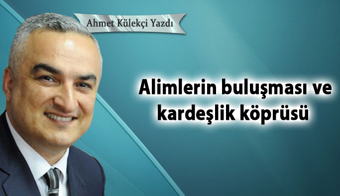 Alimlerin buluşması ve kardeşlik köprüsü