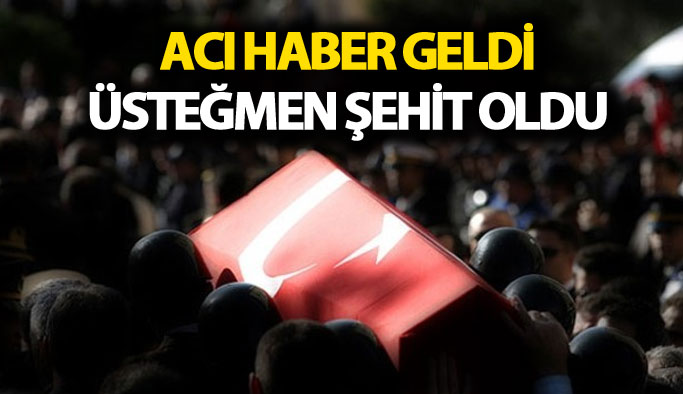 Acı haber geldi: 1 şehit