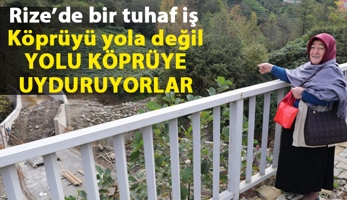 Yolu köprüye uyduruyorlar