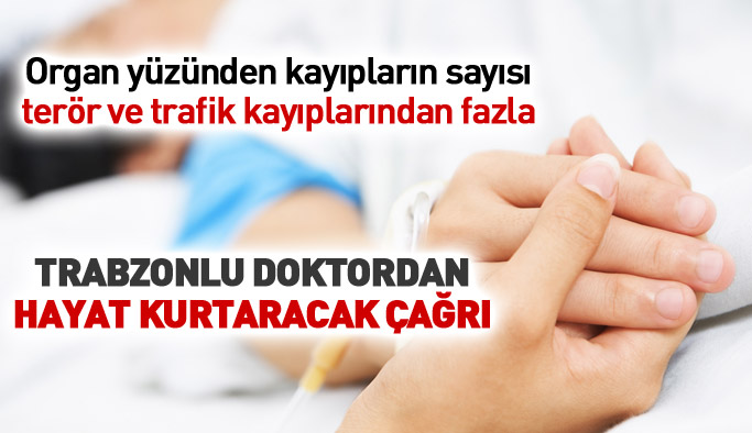 Trabzonlu doktordan hayat kurtaracak davet